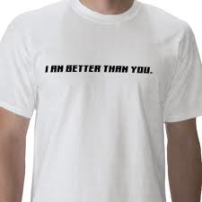 I am better than you!